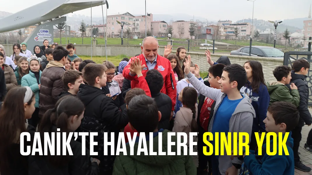 Canik’te hayallere sınır yok