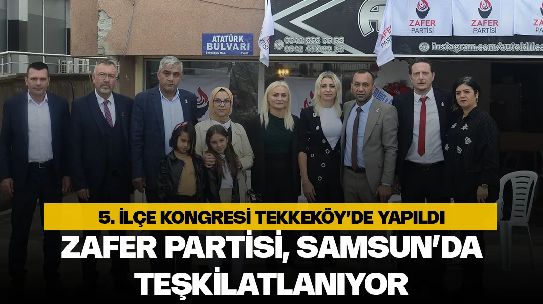 Zafer Partisi Samsun’da teşkilatlanmasını sürdürüyor
