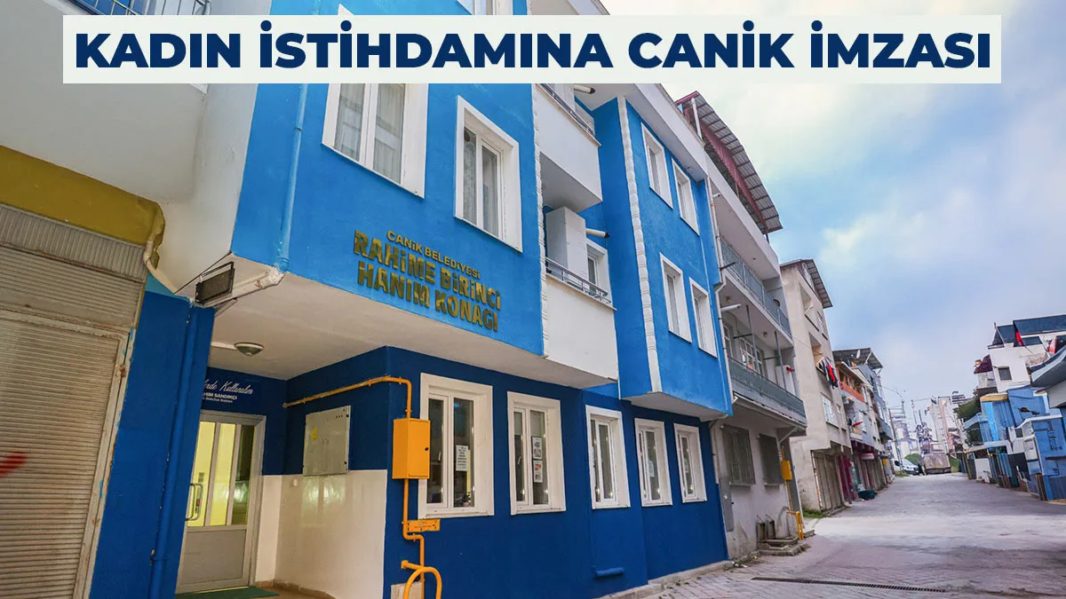 Kadın İstihdamına Canik İmzası