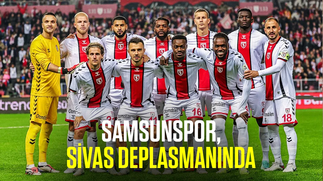 Samsunspor, Sivas deplasmanında