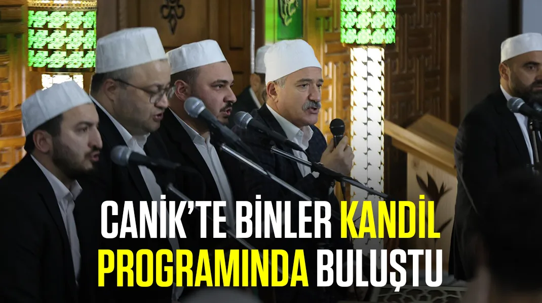 Canik’te binler kandil programında buluştu