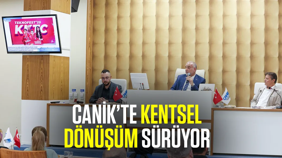 Canik’te kentsel dönüşüm sürüyor