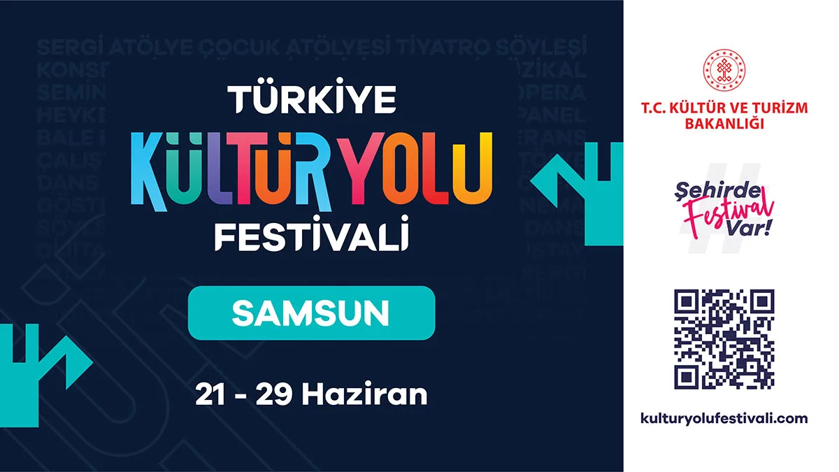 Samsun Kültür Yolu Festivali’nde Coşku 21 Haziran’da Başlıyor
