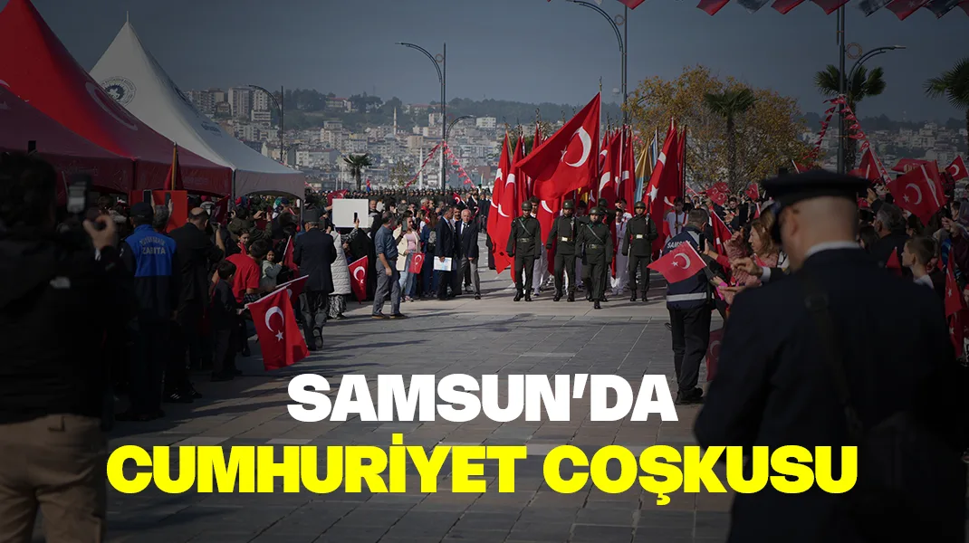 Samsun’da 101. yıl coşkusu