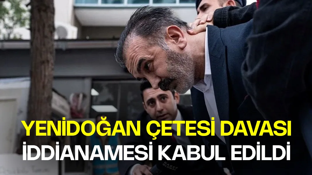 Yenidoğan çetesi davası iddianamesi kabul edildi