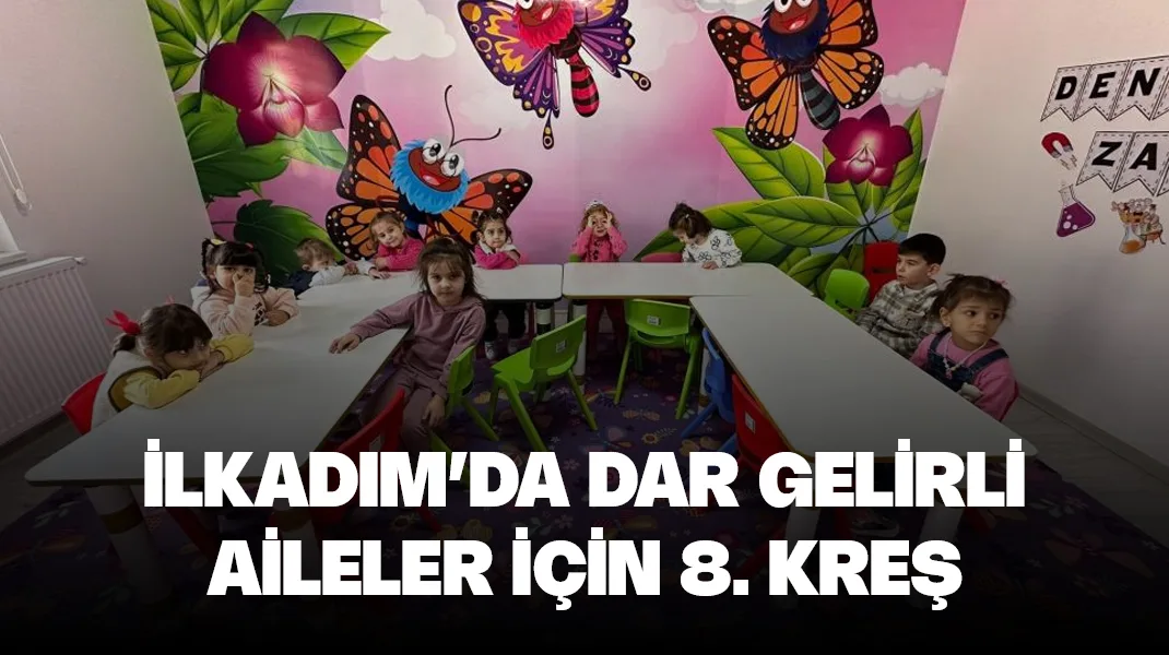 İlkadım’da 8. kreş