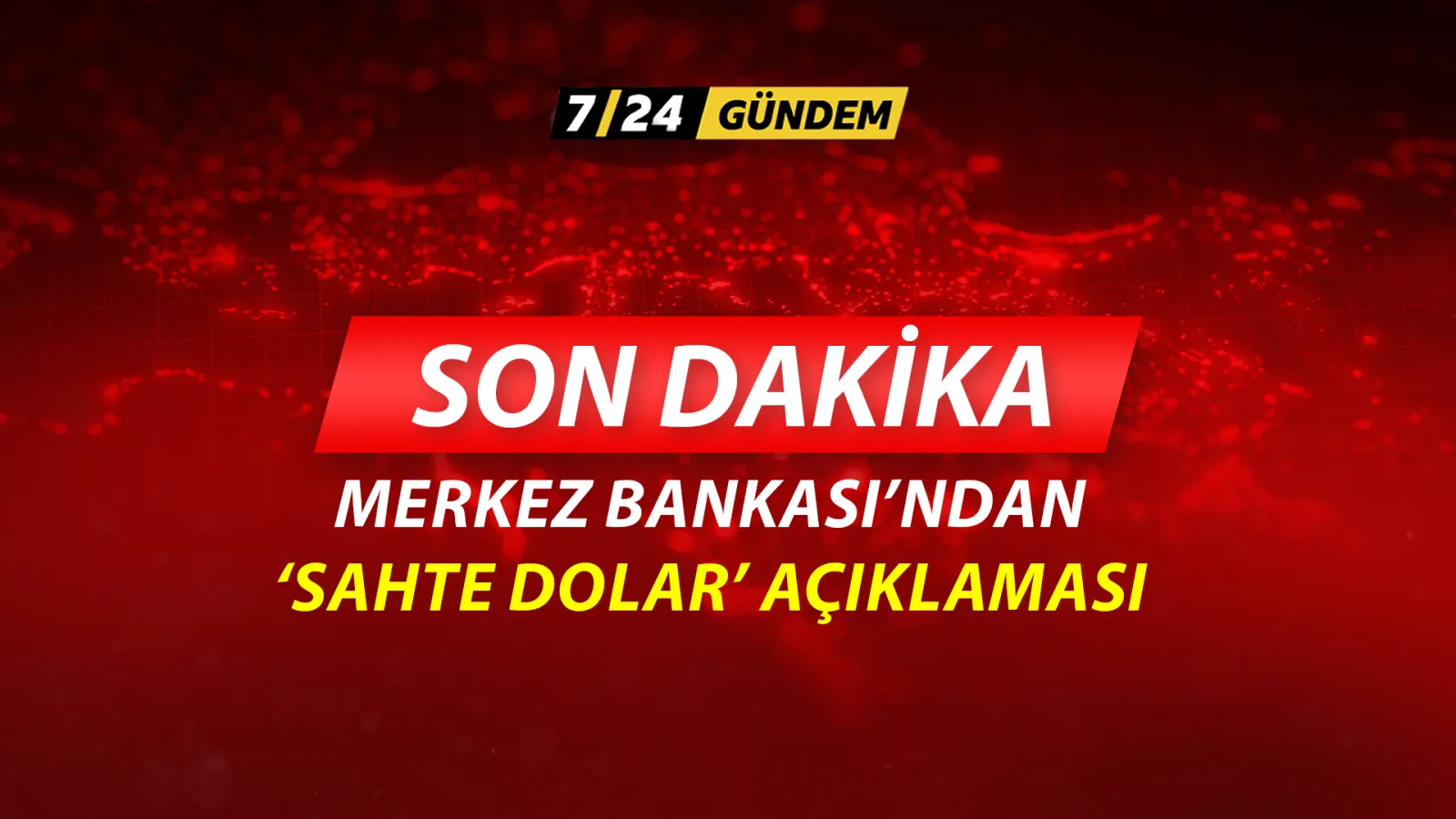 Merkez Bankası’ndan sahte dolar açıklaması