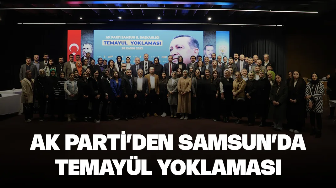 AK Parti Samsun’da temayül yoklaması yaptı