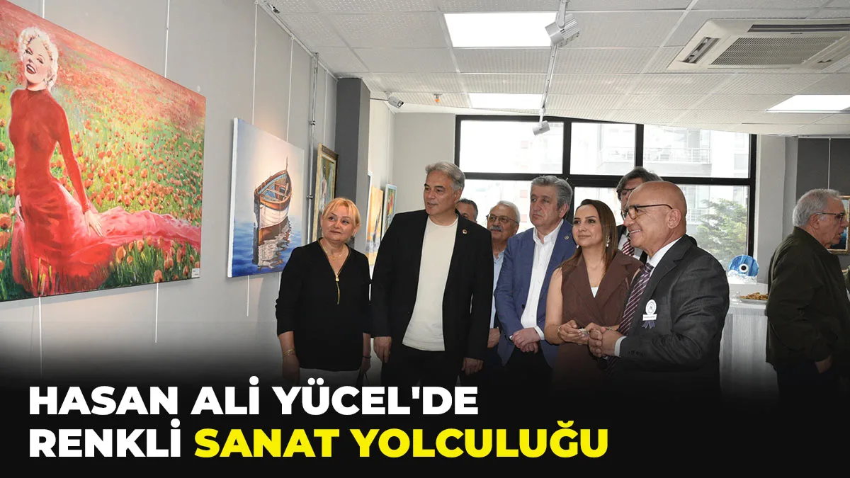 Hasan Ali Yücel’de renkli sanat yolculuğu