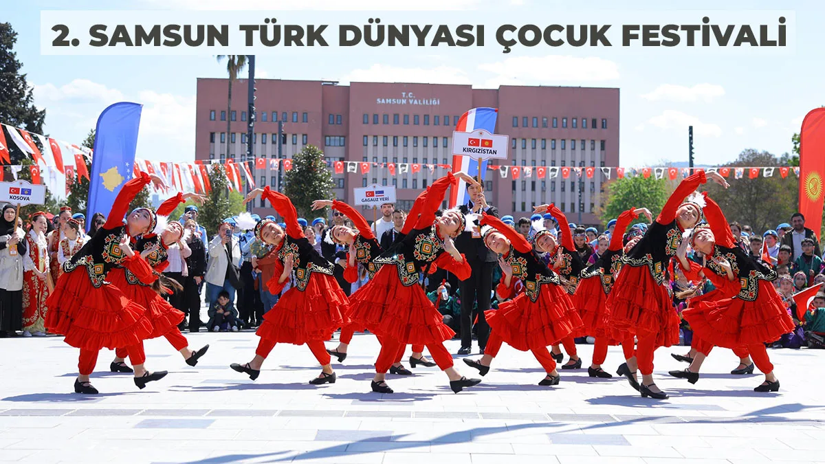 2. Samsun Türk Dünyası Çocuk Festivali Başladı