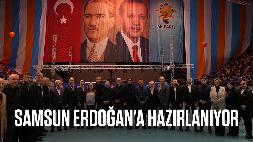Samsun Erdoğan’a hazırlanıyor