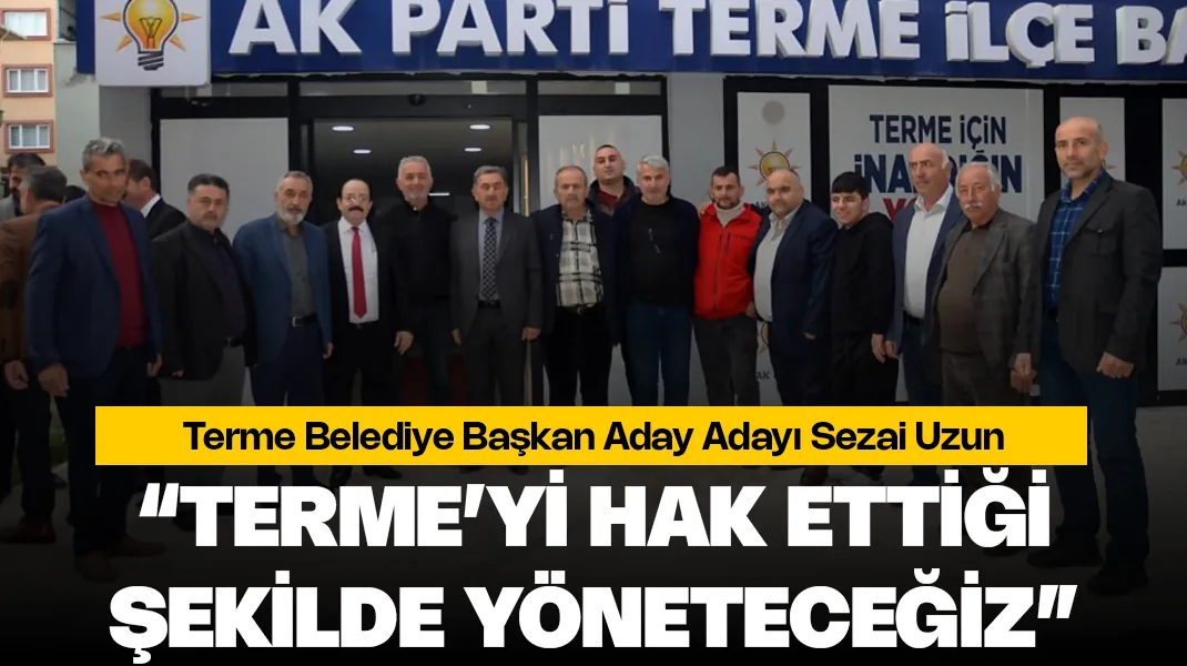 Sezai Uzun: “Terme’yi hak ettiği şekilde yöneteceğiz”