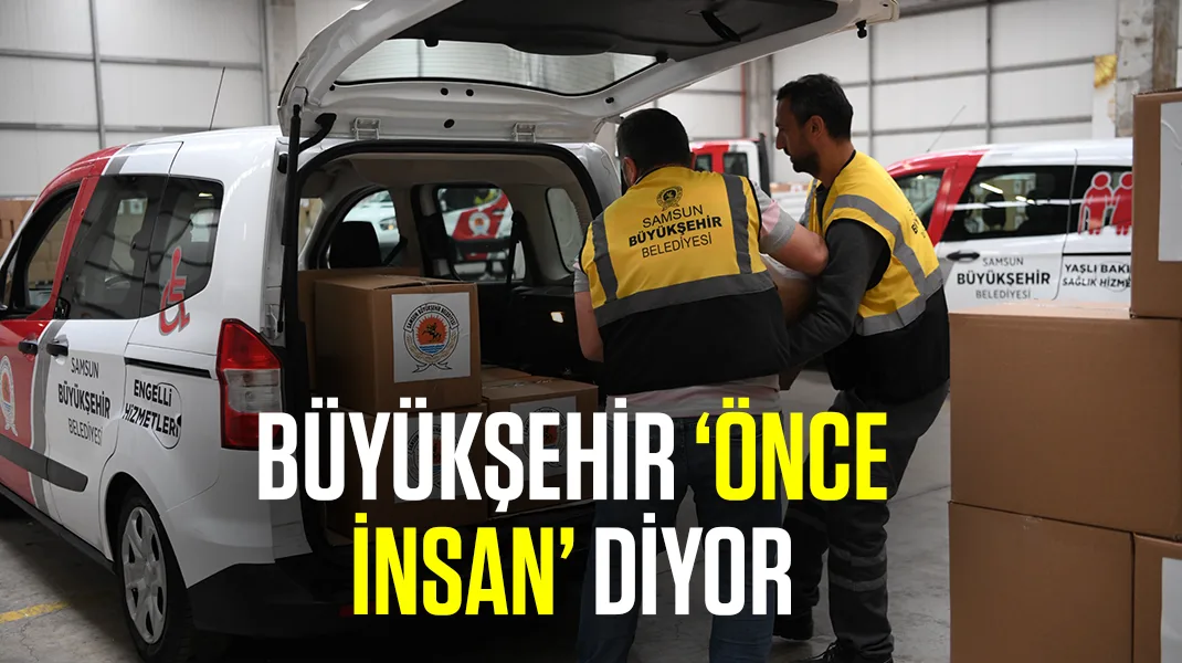 Büyükşehir ‘Önce insan’ diyor