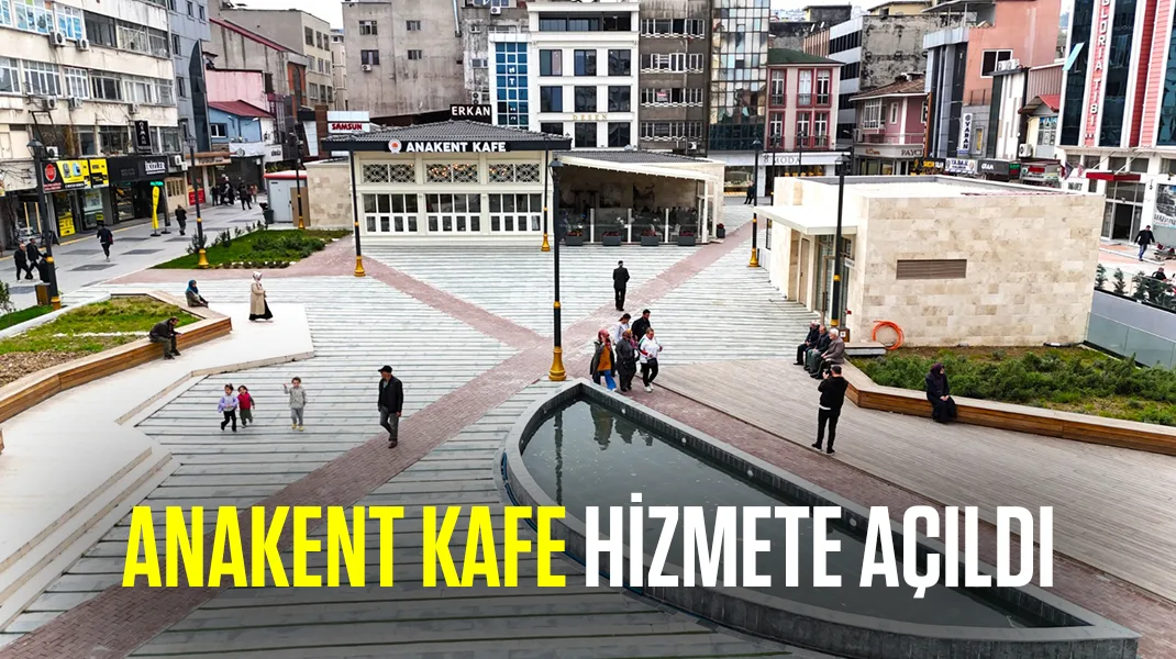Anakent Kafe hizmete açıldı