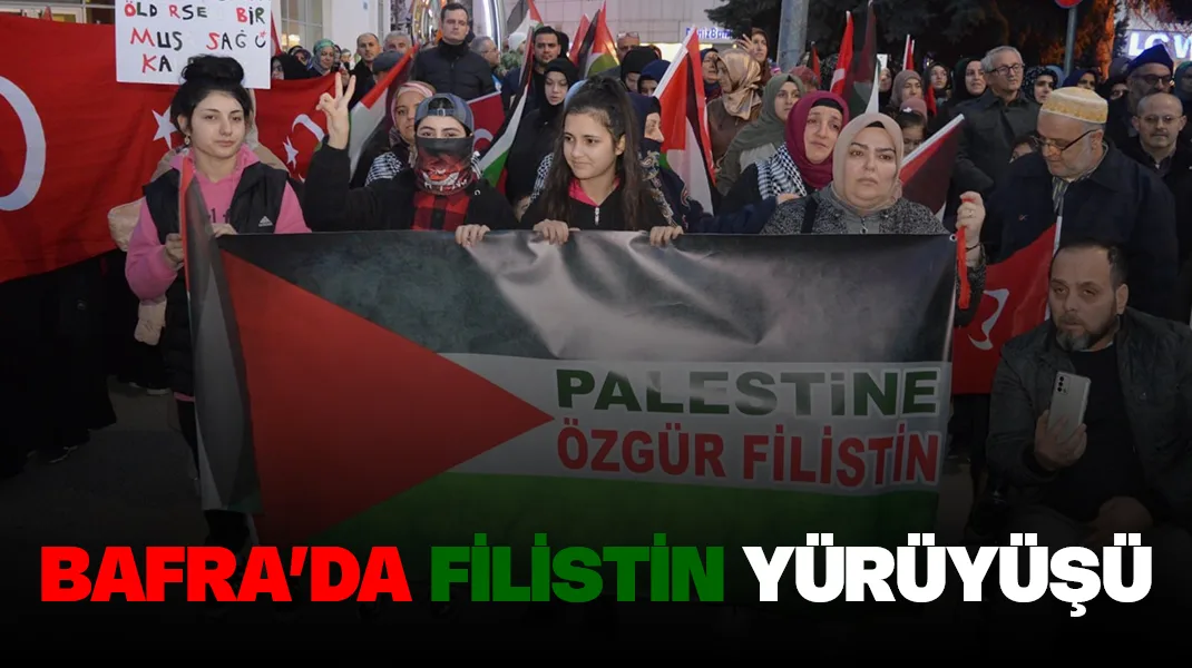 Bafra’da Filistin yürüyüşü