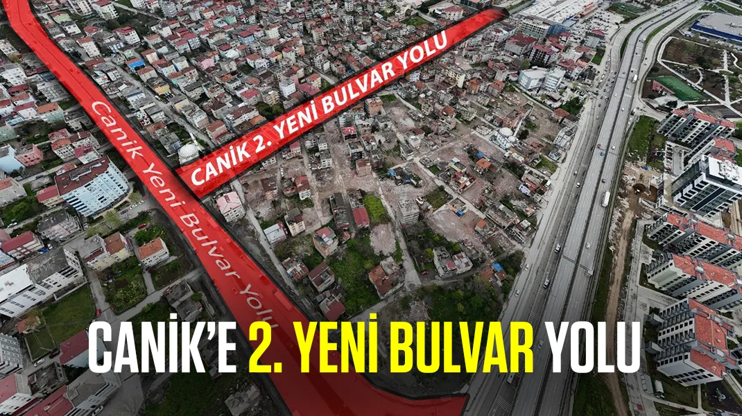 Canik’e 2. Yeni Bulvar Yolu