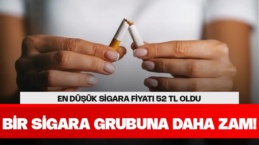 Bir sigara grubuna daha zam geldi