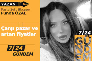 Çarşı, pazar ve artan fiyatlar!