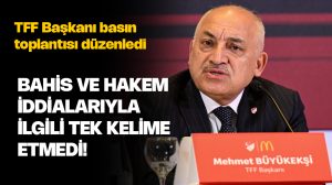 TFF Başkanı Mehmet Büyükekşi, basın toplantısı düzenledi: Gündemi sarsan bahis ve kara para aklama iddialarıyla ilgili tek cümle etmedi!