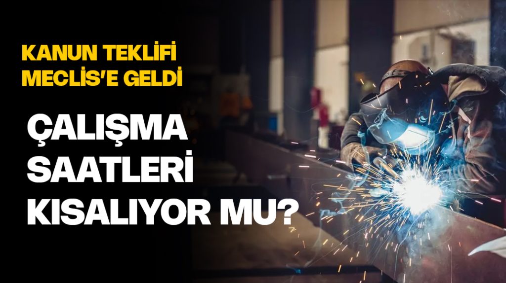 Çalışma saatleri kısalıyor mu?