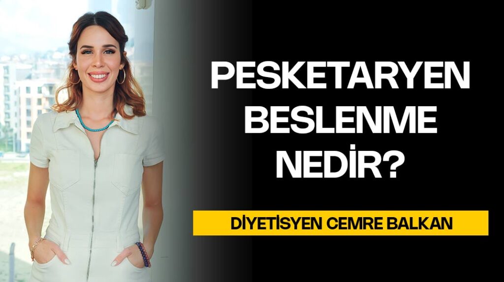 Pesketaryen beslenme nedir?