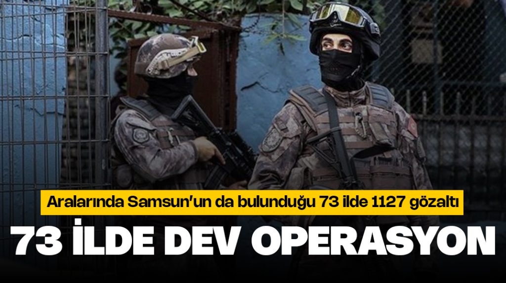 73 ilde Mercek operasyonu: 1127 gözaltı