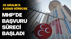 MHP’de yerel seçim aday adaylığı süreci başladı
