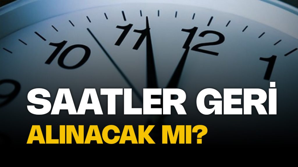 Saatler geri alınacak mı?