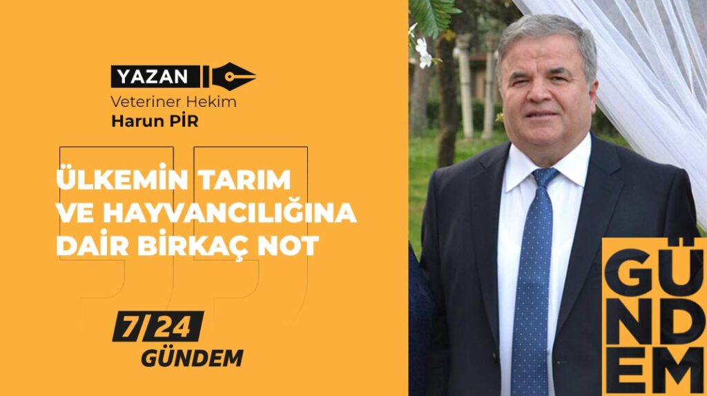 Ülkemin tarım ve hayvancılığına dair birkaç not