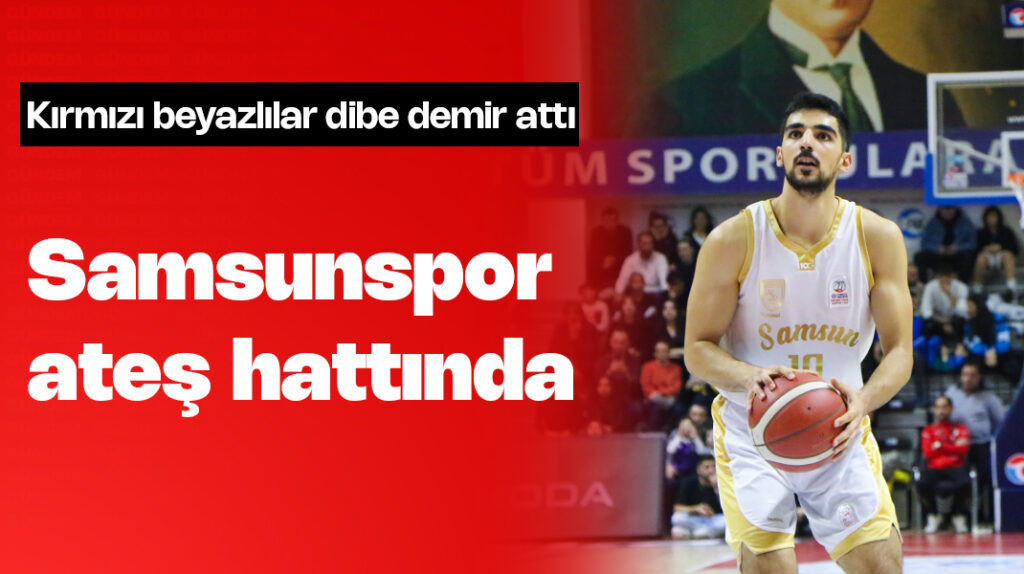 Samsunspor ateş hattında