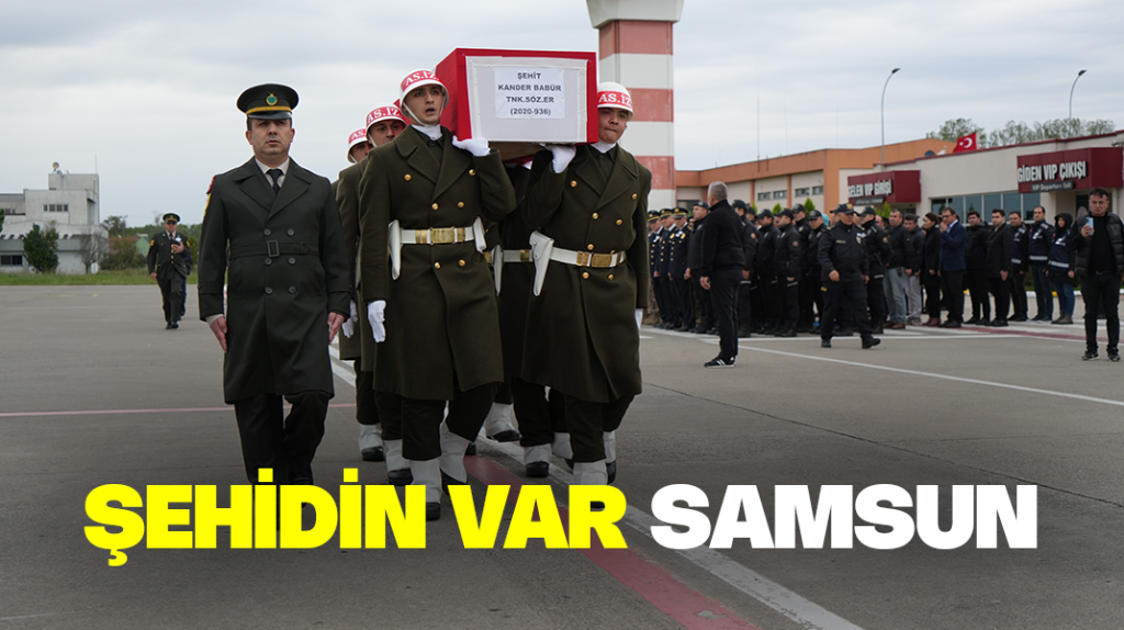 Şehidin var Samsun