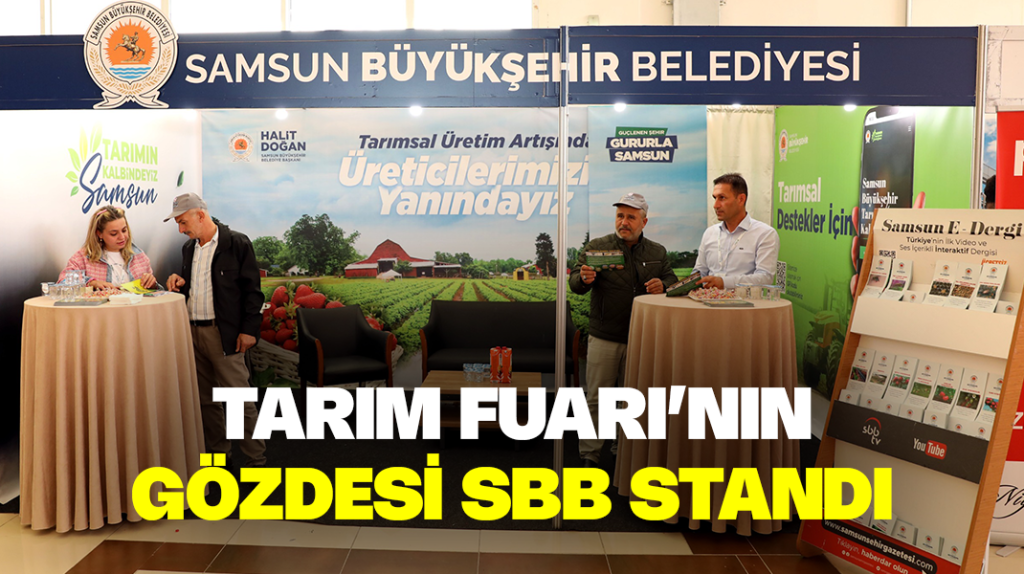 Tarım Fuarı’nın gözdesi SBB standı