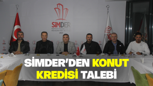 SİMDER’den konut kredisi talebi