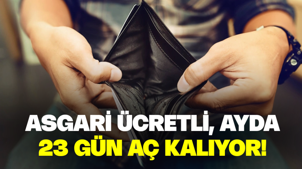 Asgari ücretli, ayda 23 gün aç kalıyor!