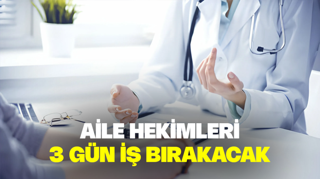 Hekimler üç gün iş bırakacak
