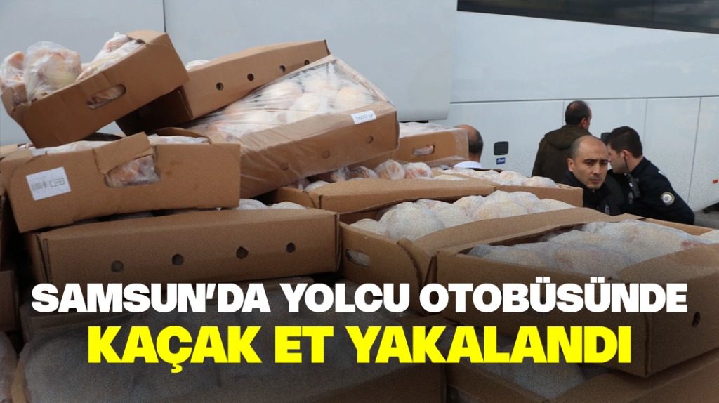 Samsun’da yolcu otobüsünde kaçak et yakalandı