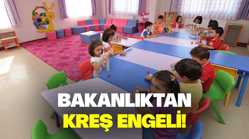 Bakanlıktan belediyelere kreş engeli