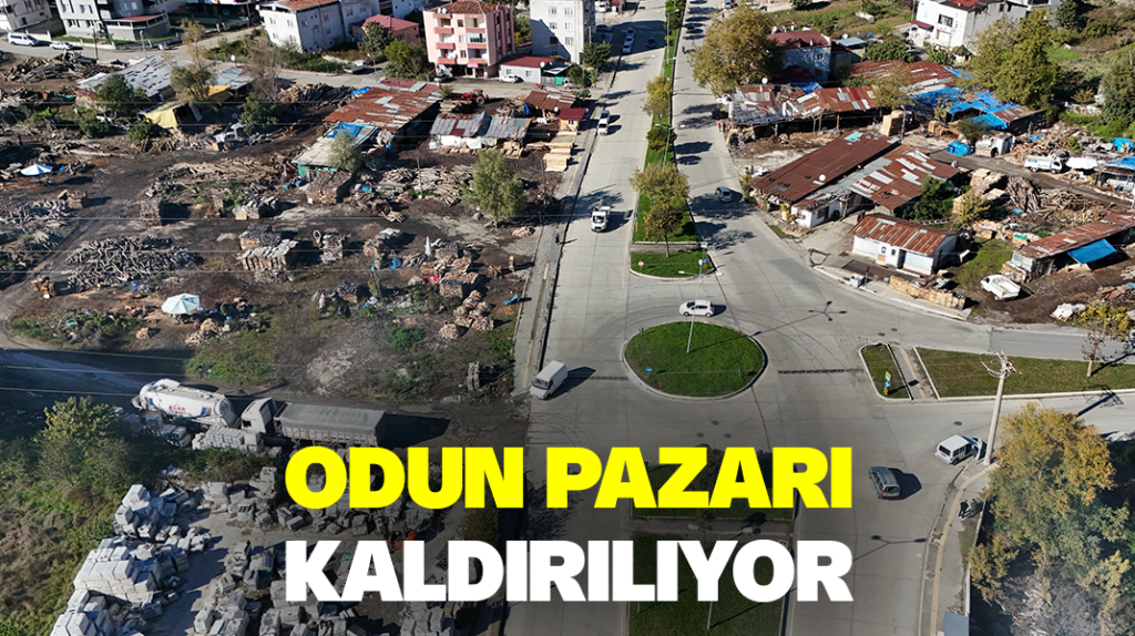 Odun Pazarı kaldırılıyor