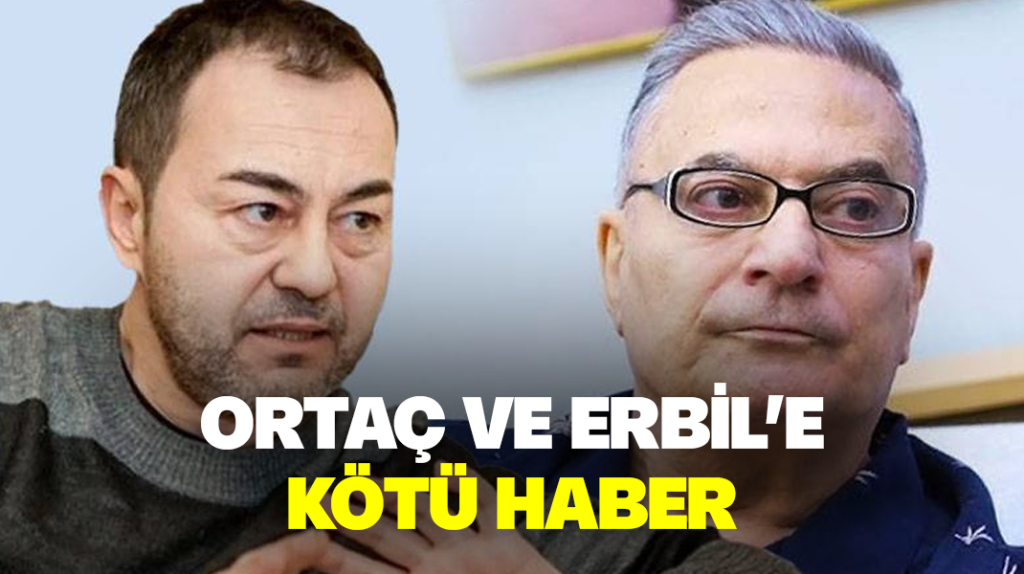 Ortaç ve Erbil’e kötü haber