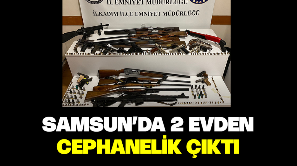 Samsun’da 2 evden cephanelik çıktı