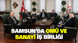 Samsun’da OMÜ-sanayi iş birliği