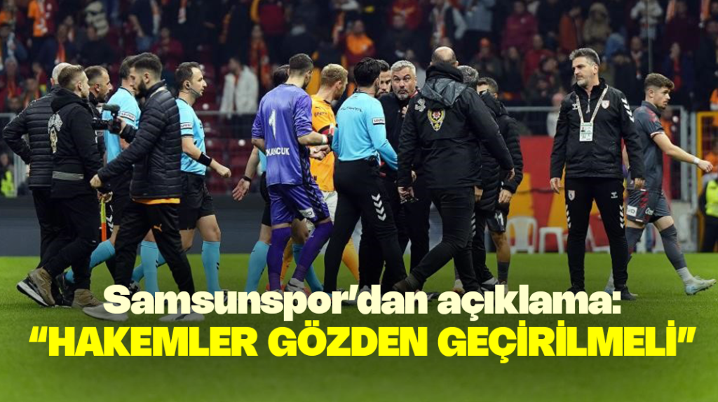 Samsunspor: “Hakemler gözden geçirilmeli”