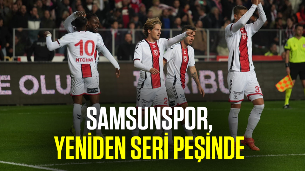 Samsunspor, yeniden seri peşinde