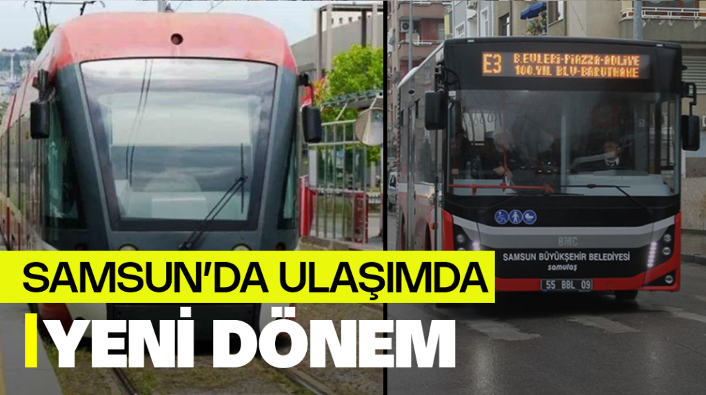 Samsun’da ulaşımda yeni dönem