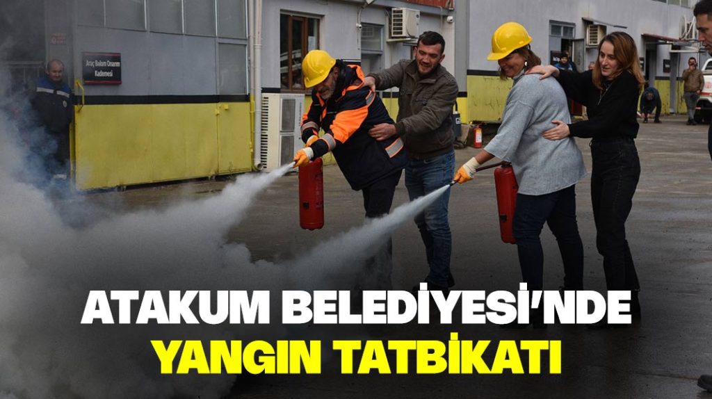 Atakum Belediyesi’nde yangın tatbikatı