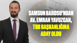 Samsun Barosu’ndan avukat Yavuzcan, TBB başkanlığına aday