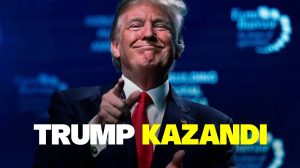 Trump kazandı