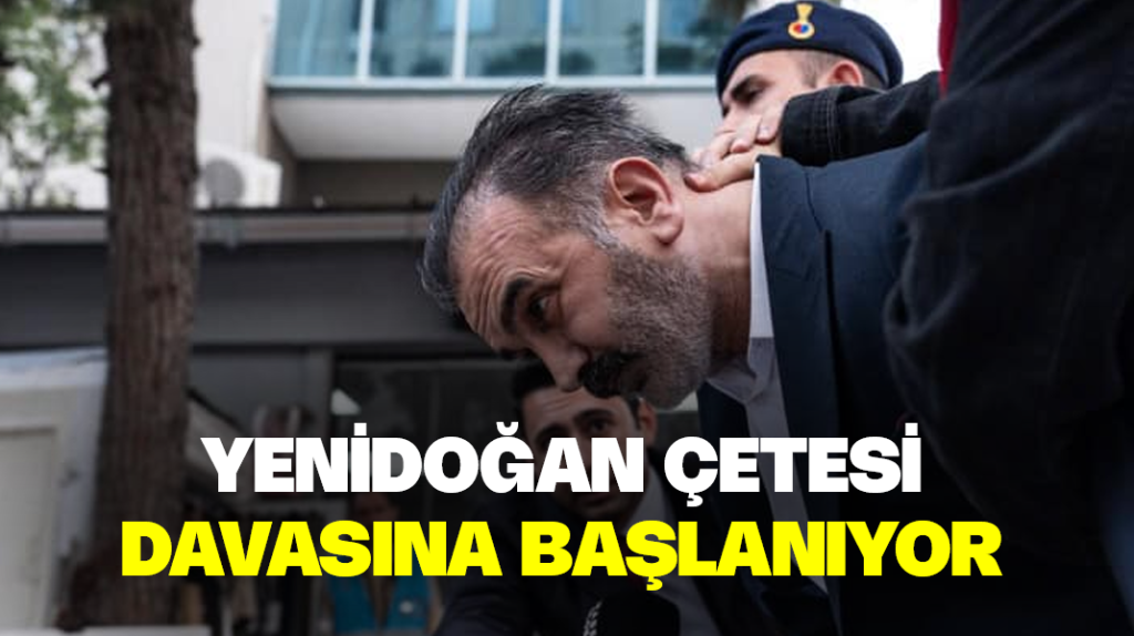Yenidoğan çetesi davasına başlanıyor