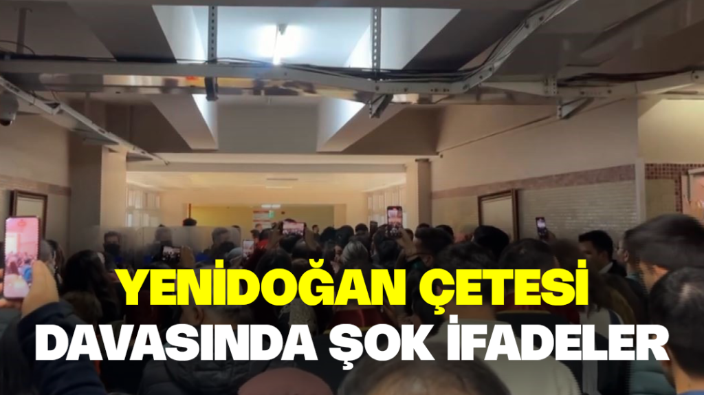 Yenidoğan çetesi davasında şok ifadeler