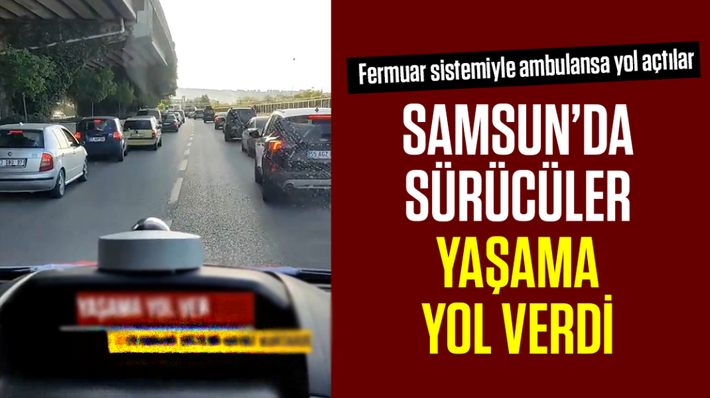 Samsun’da sürücüler ‘yaşama yol verdi’